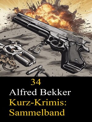 cover image of Sammelband 34 Alfred Bekker Kurz-Krimis